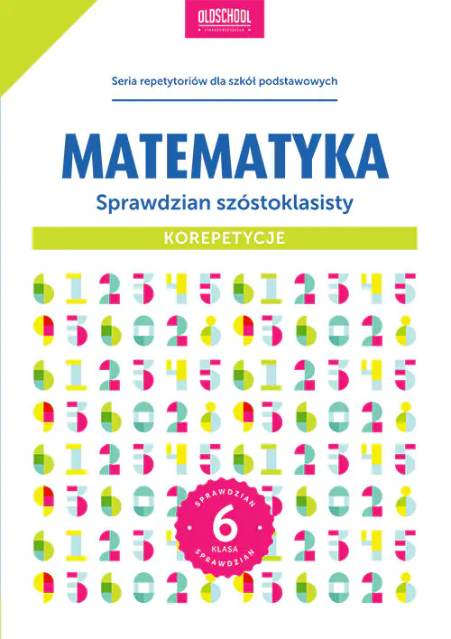Książka - Matematyka. Sprawdzian szóstoklasisty. Korepetycje