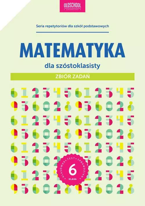 Książka - Matematyka dla szóstoklasisty. Zbiór zadań