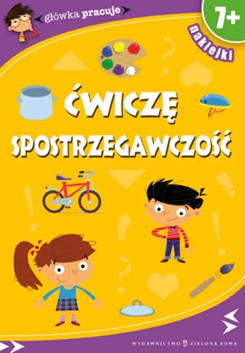 Książka - Główka pracuje. Æwiczę spostrzegawczość