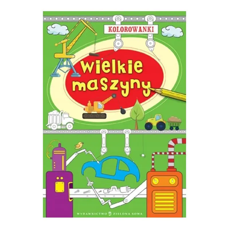 Książka - Kolorowanki. Wielkie maszyny