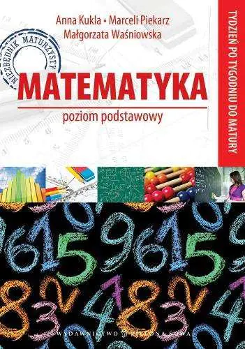 Książka - Tydzień po tygodniu do matury Matematyka Poziom podstawowy