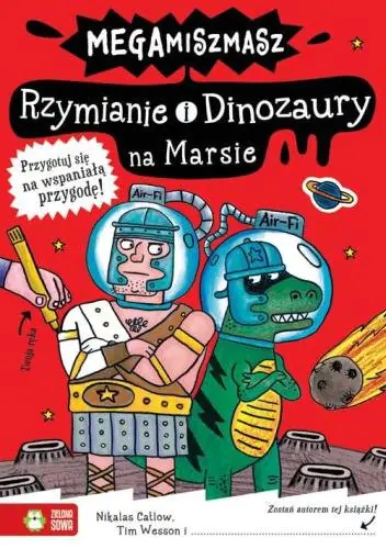 Książka - Rzymianie i Dinozaury na Marsie. Megamiszmasz
