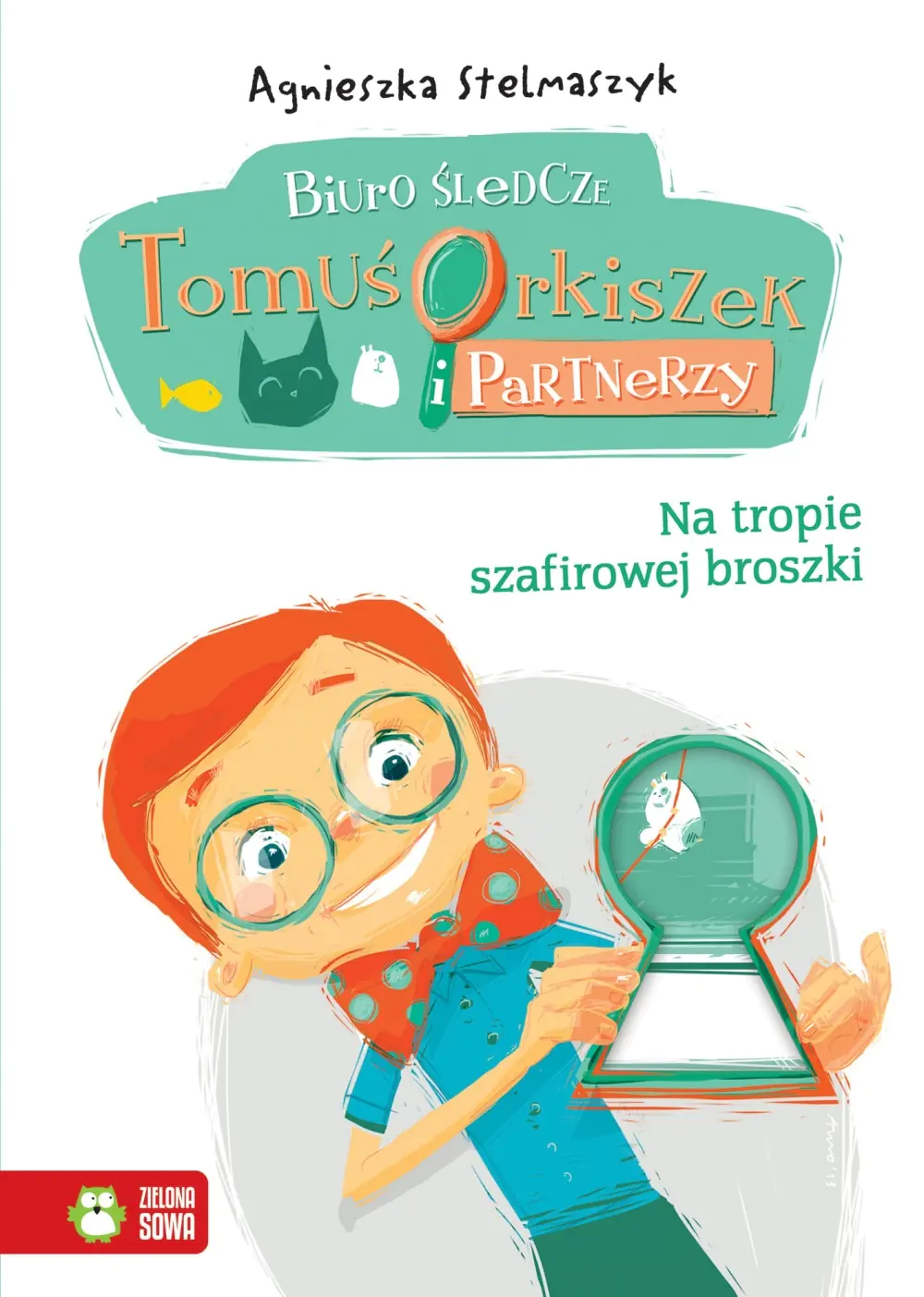 Książka - Na tropie szafirowej broszki. Biuro śledcze. Tomuś Orkiszek i partnerzy. Tom 1