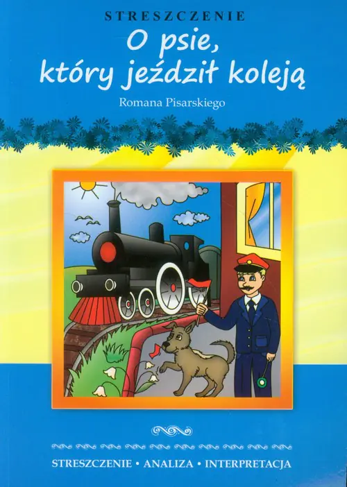 Książka - O psie, który jeździł koleją Romana Pisarskiego