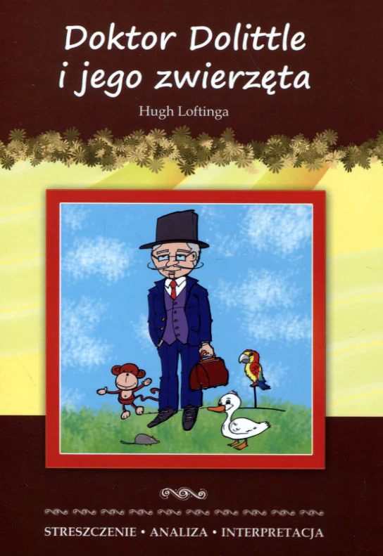 Książka - Doktor Dolittle i jego zwierzęta. Streszczenie, analiza, interpretacja