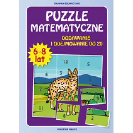 Książka - Puzzle matematyczne 6-8 lat. Dodawanie i odejmowanie do 20