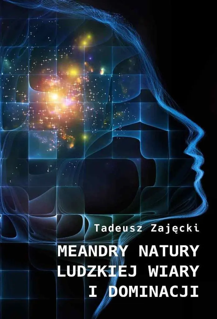 Książka - Meandry natury ludzkiej wiary i dominacji