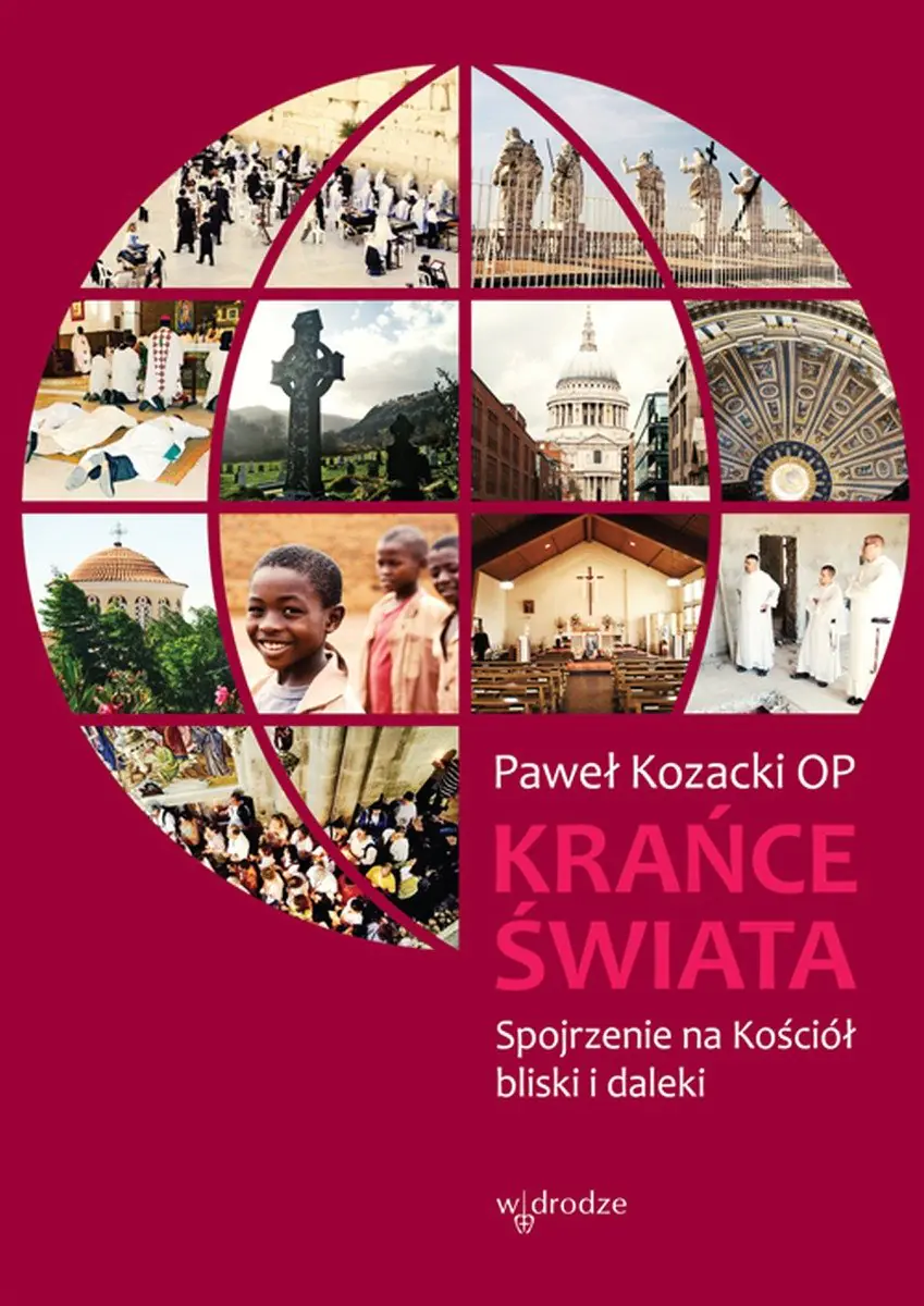 Książka - Krańce świata. Spojrzenie na Kościół bliski i daleki