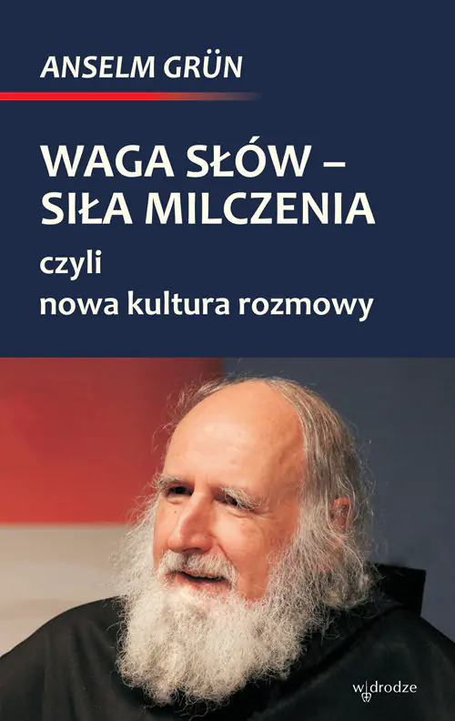 Książka - Waga słów - siła milczenia, czyli nowa kultura rozmowy