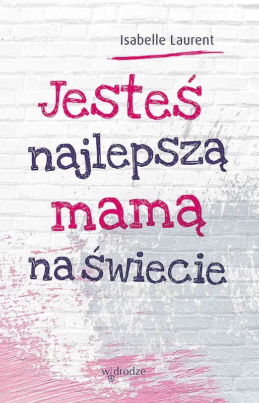 Książka - Jesteś najlepszą mamą na świecie