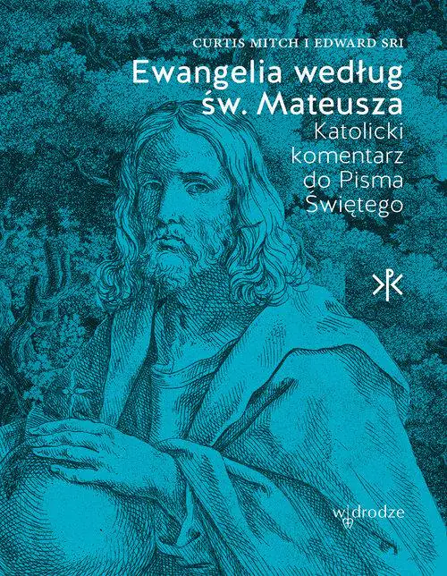 Ewangelia według św Mateusza. Katolicki komentarz do Pisma Świętego