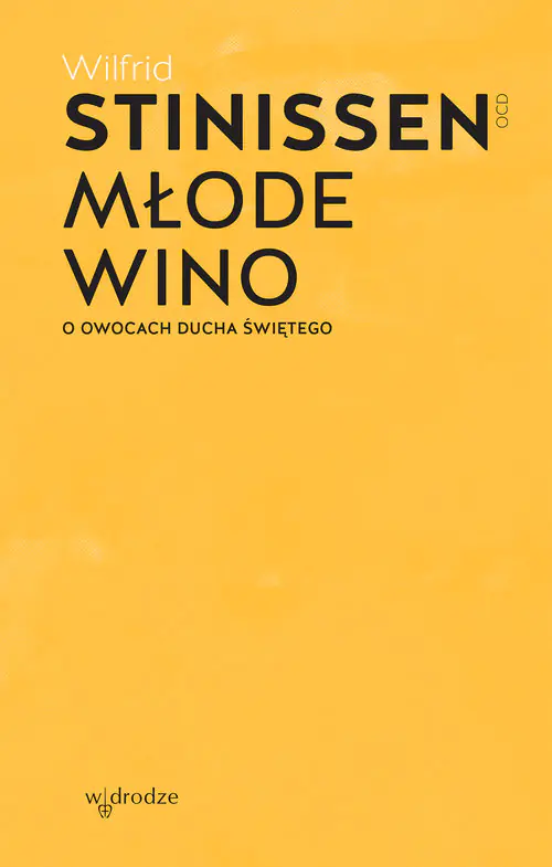 Książka - Młode wino. O owocach Ducha Świętego