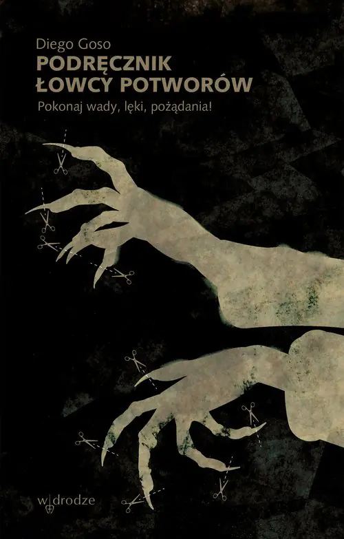 Książka - Podręcznik łowcy potworów. Pokonaj wady, lęki, pożądania