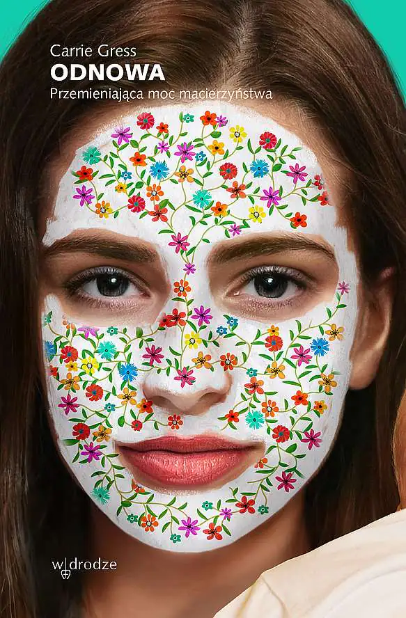 Książka - Odnowa. Przemieniająca moc macierzyństwa