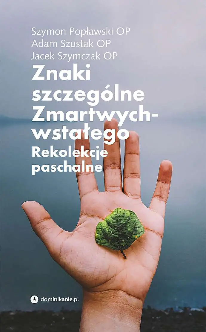 Książka - Znaki szczególne Zmartwychwstałego. Rekolekcje paschalne