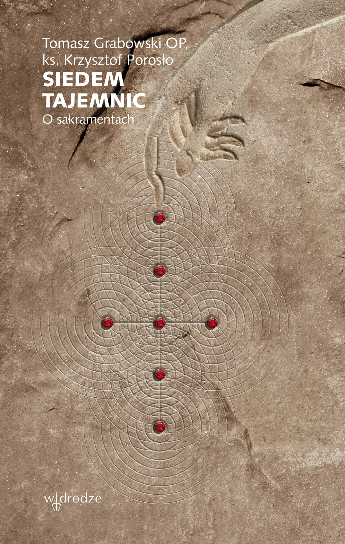 Książka - Siedem tajemnic. O sakramentach
