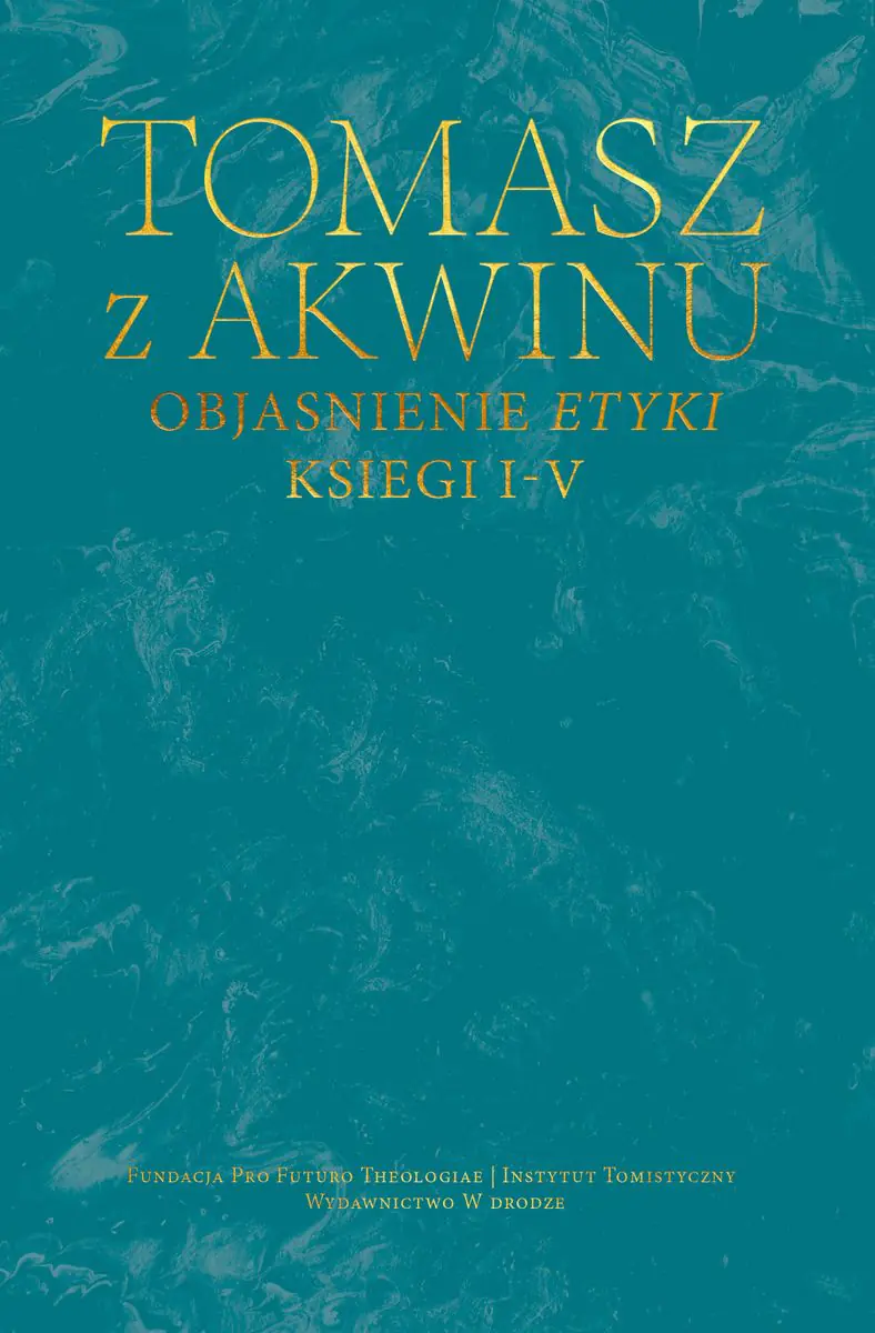 Książka - Objaśnienie Etyki. Księgi I-V