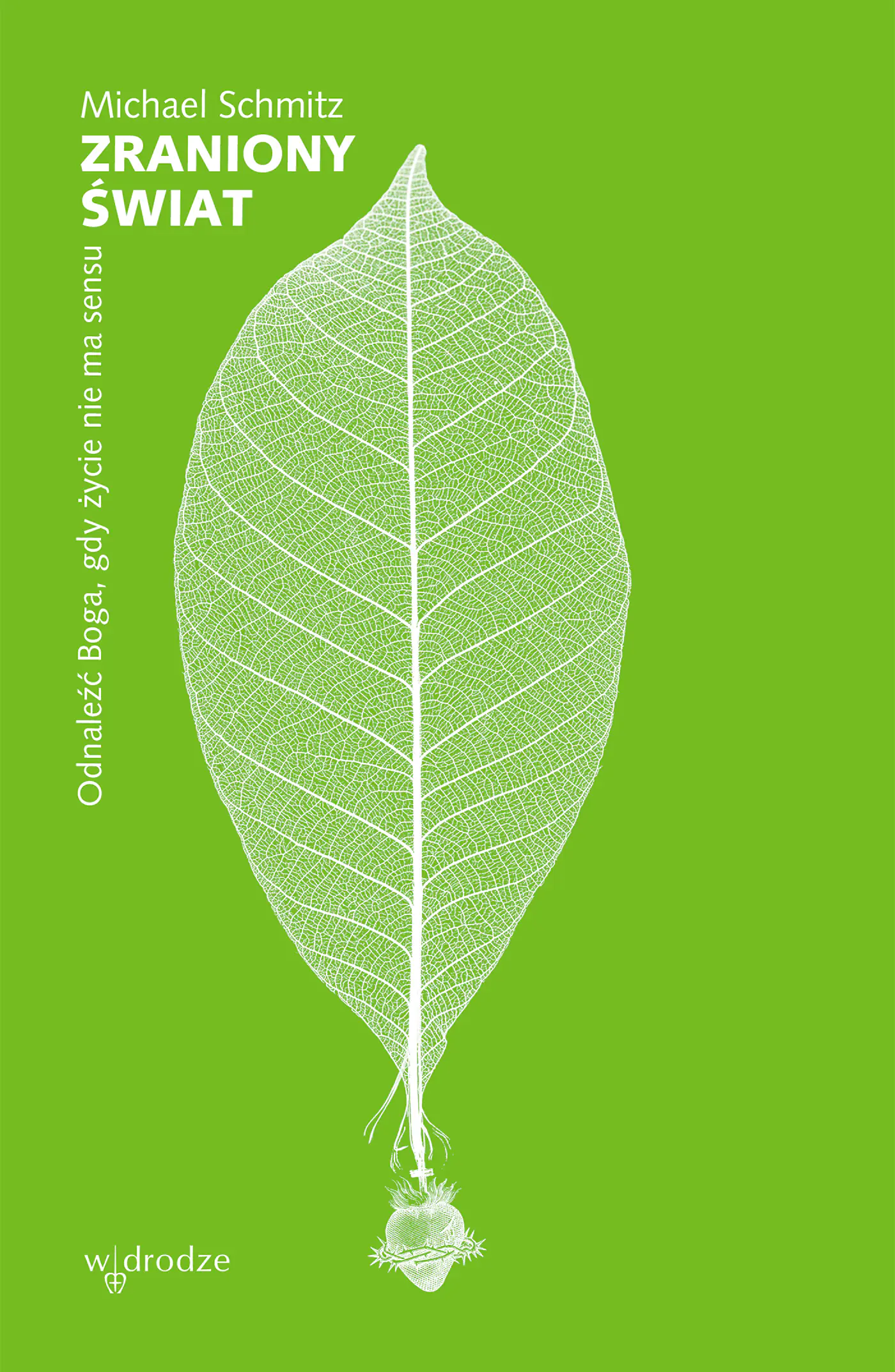 Książka - Zraniony świat. Odnaleźć Boga, gdy życie nie ma sensu