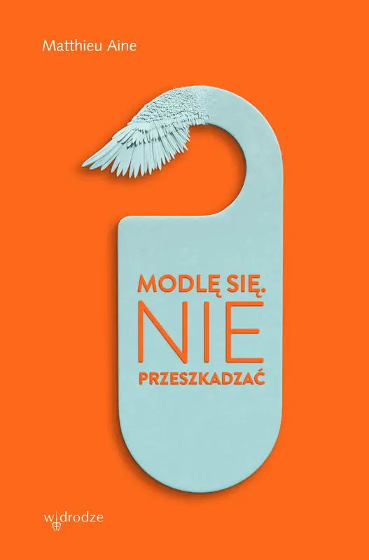 Książka - Modlę się. Nie przeszkadzać. 