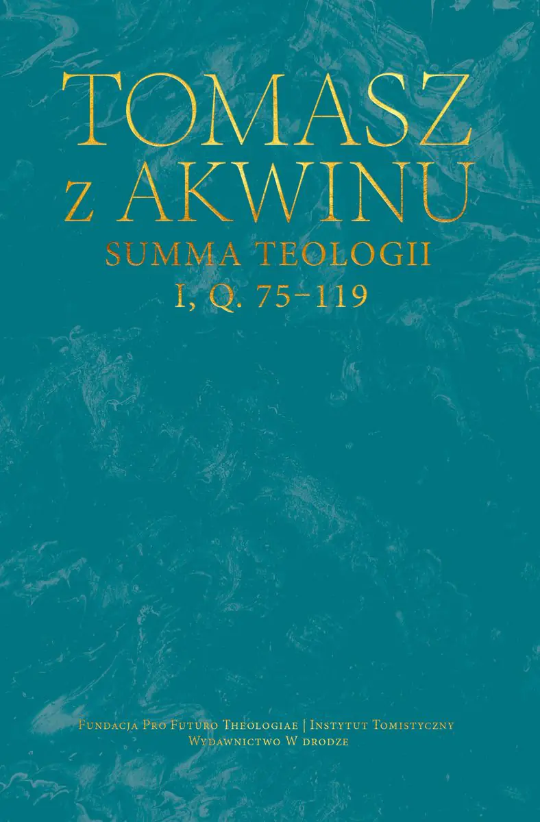 Książka - Summa teologii, i, q. 75-119