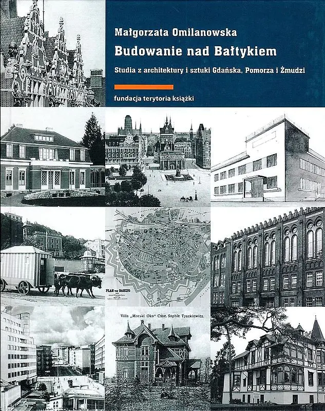 Książka - Budowanie nad Bałtykiem. Studia z architektury i sztuki Gdańsk Pomorza i Żmudzi