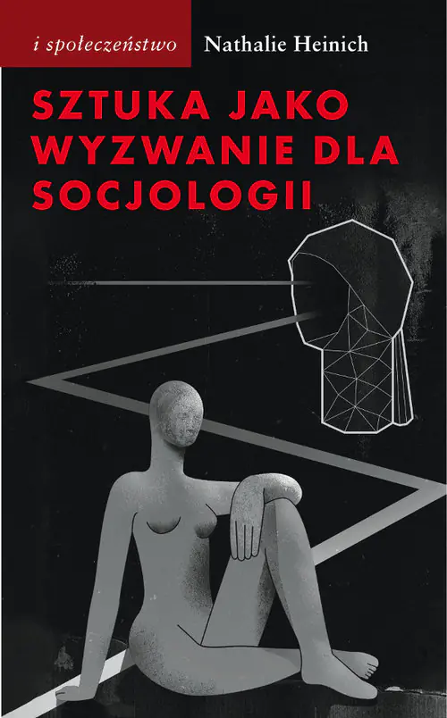 Książka - Sztuka jako wyzwanie dla socjologii. Rozmowy z Julienem Tenedosem