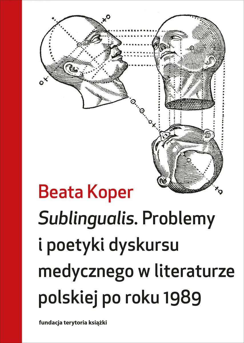 Książka - Sublingualis. Problemy i poetyki dyskursu medycznego w literaturze polskiej po roku 1989