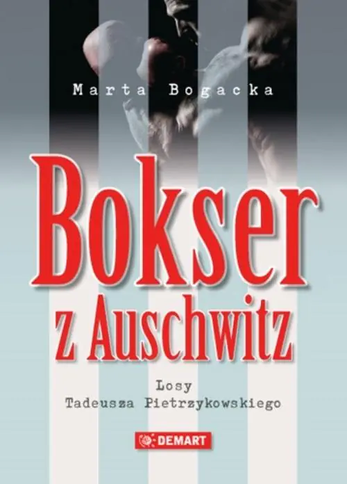 Książka - Bokser z Auschwitz. Losy Tadeusza Pietrzykowskiego