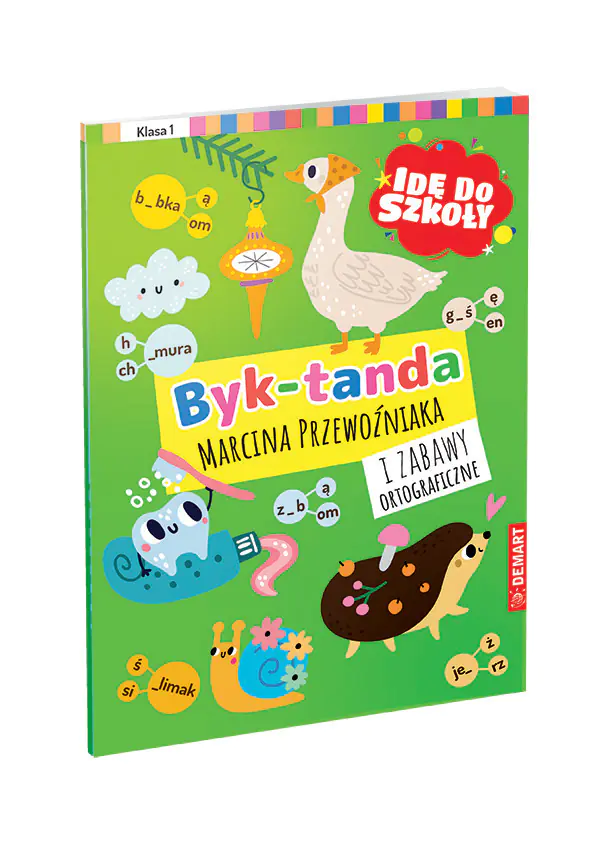 Książka - Dyktanda Byk-tanda i zabawy ortograficzne. Klasa1. Idę do szkoły