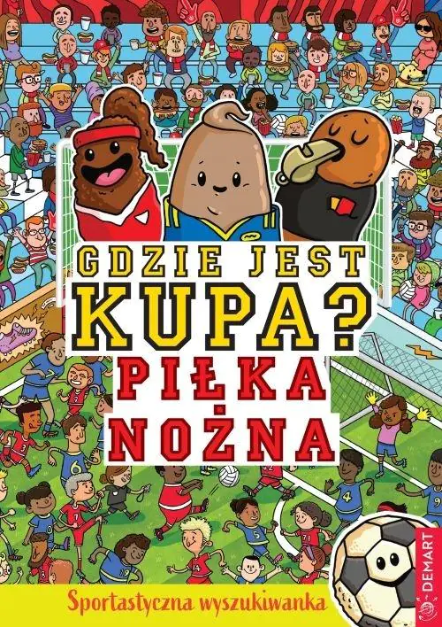 Książka - Gdzie jest kupa? Piłka nożna