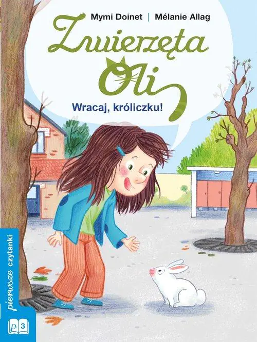 Książka - Wracaj, króliczku! Zwierzęta Oli