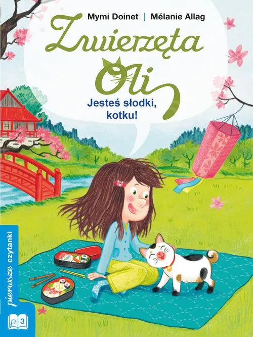 Książka - Zwierzęta Oli. Jesteś słodki, kotku!
