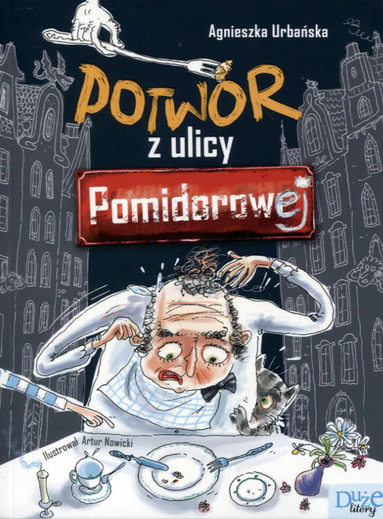 Książka - Potwór z ulicy Pomidorowej