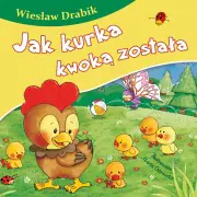 Książka - Bajki dla malucha. Jak kurka kwoką została