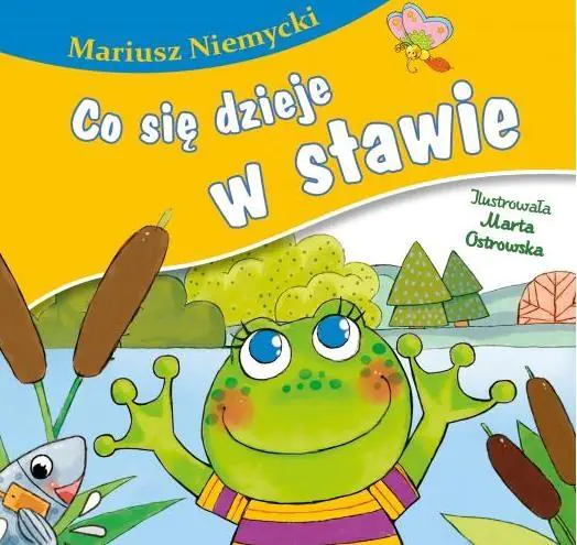 Książka - Bajki dla malucha. Co się dzieje w stawie