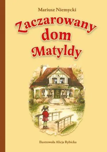 Zaczarowany dom Matyldy