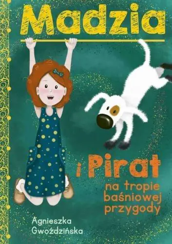 Książka - Madzia i Pirat na tropie baśniowej przygody