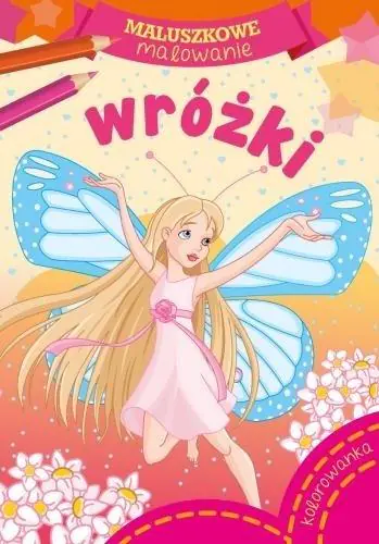 Książka - Kolorowanka Wróżki Maluszkowe Malowanie