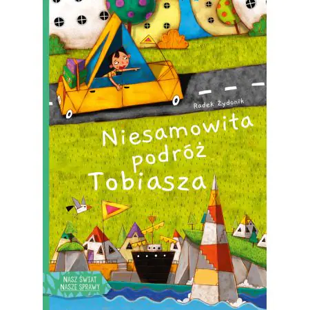 Książka - Niesamowita podróż Tobiasza