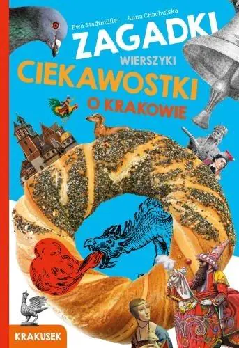 Zagadki, wierszyki, ciekawostki o Krakowie. Krakusek