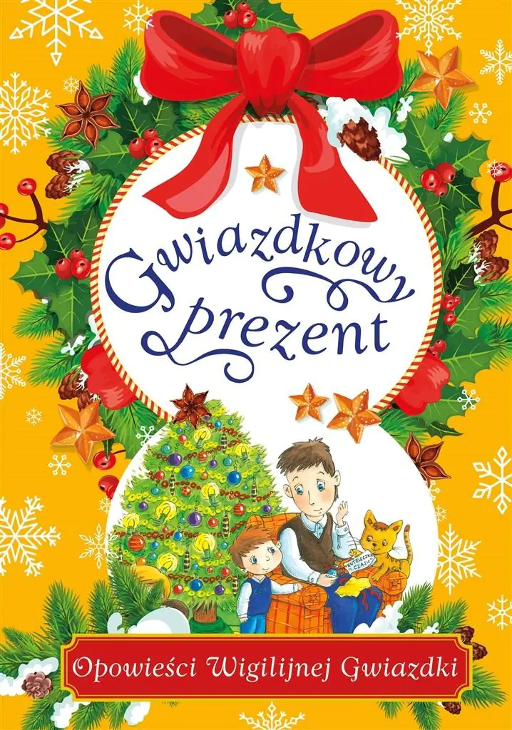 Książka - Gwiazdkowy prezent. Opowieści Wigilijnej Gwiazdki
