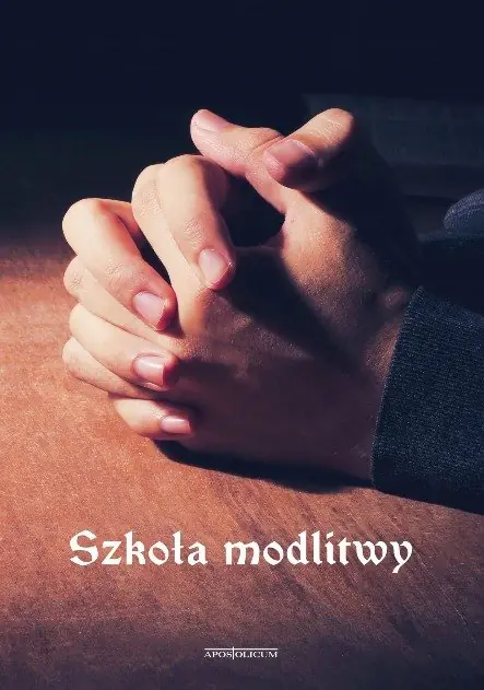 Książka - Szkoła modlitwy