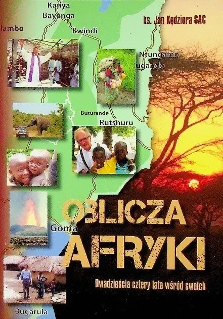 Książka - Oblicza Afryki Dwadzie��cia cztery lata w��r��d swoich