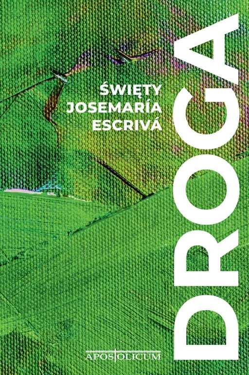 Książka - DROGA (NOWOŚĆ) św. Josemaria Escrivá