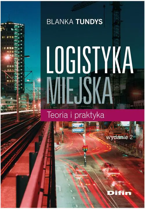 Książka - Logistyka miejska. Teoria i praktyka