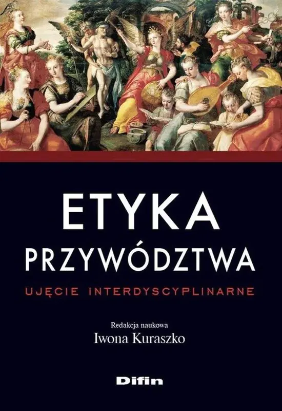 Książka - Etyka przywództwa. Ujęcie interdyscyplinarne