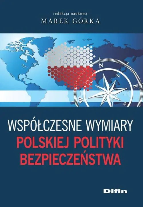 Książka - Współczesne wymiary polskiej polityki bezpieczeństwa