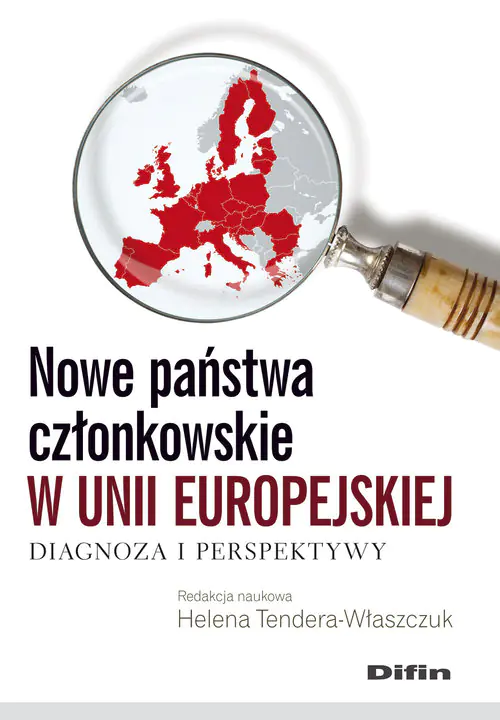 Książka - Nowe państwa członkowskie w Unii Europejskiej. Diagnoza i perspektywy
