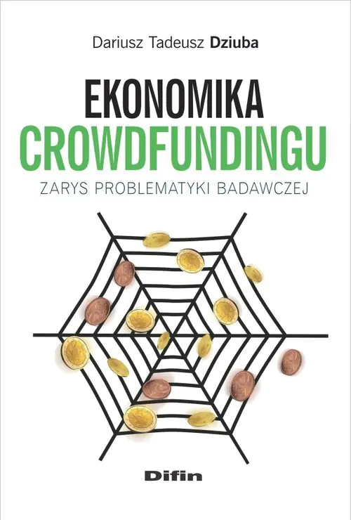 Książka - Ekonomika crowdfundingu. Zarys problematyki badawczej