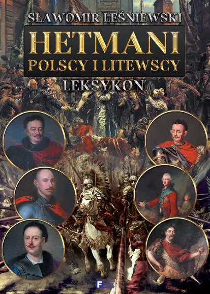 Książka - Hetmani polscy i litewscy. Leksykon